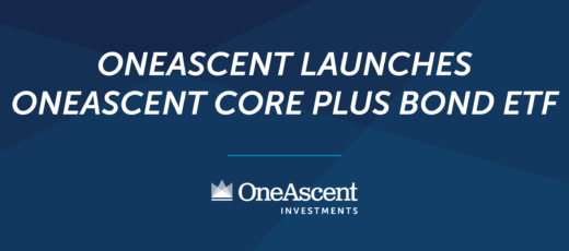 OneAscent Launches OneAscent Core Plus Bond ETF